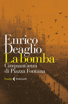 La bomba. Cinquantanni di Piazza Fontana. Copia autografata.pdf