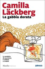 Libro La gabbia dorata. Copia autografata con ex libris Camilla Läckberg
