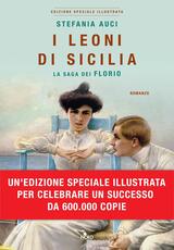 Libro I leoni di Sicilia. La saga dei Florio. Ediz. illustrata. Copia autografata con ex libris Stefania Auci