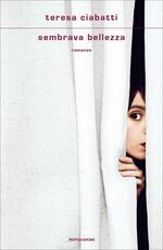 Libro Sembrava bellezza. Copia autografata Teresa Ciabatti