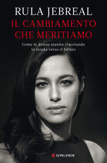 Libro Il cambiamento che meritiamo. Come le donne stanno tracciando la strada verso il futuro. Copia autografata Rula Jebreal