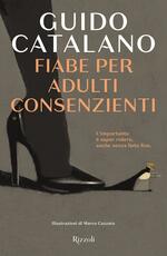 Libro Fiabe per adulti consenzienti. Copia autografata Guido Catalano