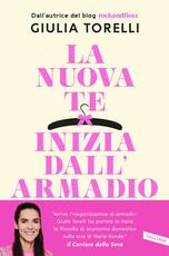 Libro La nuova te inizia dall'armadio. Liberati dal superfluo, riordina il guardaroba, trova il tuo stile con il metodo RockandFiocc. Copia autografata con ex libris Giulia Torelli