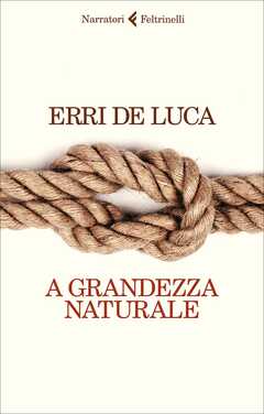 Libro A grandezza naturale. Copia autografata Erri De Luca