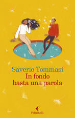 Libro In fondo basta una parola. Copia autografata Saverio Tommasi