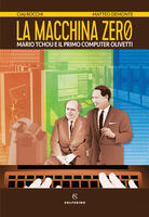 La macchina zero. Mario Tchou e il primo computer Olivetti. Copia personalizzata