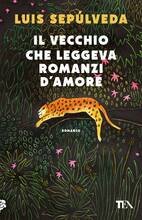 Libro Il vecchio che leggeva romanzi d'amore Luis Sepúlveda