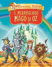 Libro Il meraviglioso Mago di Oz di Lyman Frank Baum Geronimo Stilton