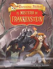 Libro Il mistero di Frankenstein di Mary Shelley Geronimo Stilton