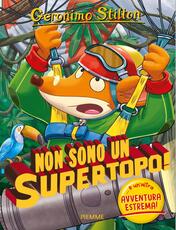 Libro Non sono un supertopo!... e un'altra avventura estrema Geronimo Stilton