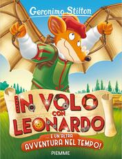 Libro In volo con Leonardo... e un'altra avventura nel Tempo Geronimo Stilton