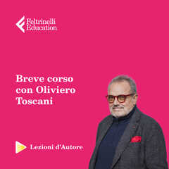 Idee regalo Lezioni d'autore. Il mestiere dell'immagine con Oliviero Toscani Feltrinelli Education