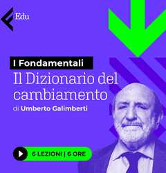 Idee regalo Dizionario del cambiamento di Umberto Galimberti Feltrinelli Education