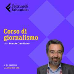 Idee regalo Corso di Giornalismo di Marco Damilano Feltrinelli Education