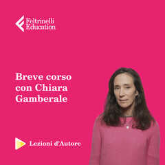 Idee regalo Lezioni d'autore. Come parliamo quando parliamo d'amore. Chiara Gamberale Feltrinelli Education