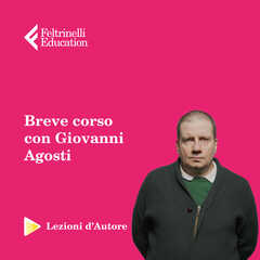 Idee regalo Lezioni d'autore. Viaggi nell'arte: dai piccoli borghi ai grandi capolavori con Giovanni Agosti Feltrinelli Education