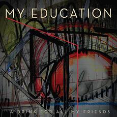 Vinile A Drink for All my My Education