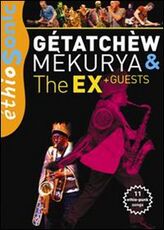 Film Getatchew Mekurya and The Ex + Guests Stéphane Jourdain
