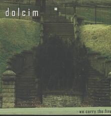Vinile We Carry the Fire Dolcim