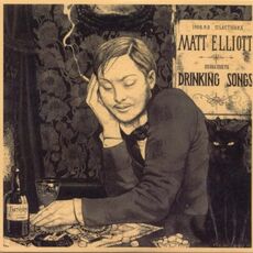 CD Drinking Songs Matt Elliott