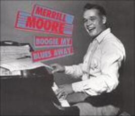 CD Boogie My Blues Away Merrill Moore