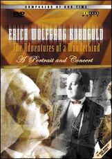 Film Erich Wolfgang Korngold. The Adventures of a Wunderkind. A portrait and concert Barrie Gavin