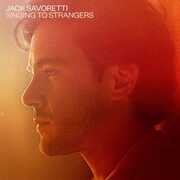 CD Singing to Strangers Jack Savoretti