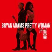CD Pretty Woman. The Musical (Colonna Sonora) Bryan Adams