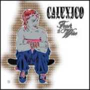 Vinile Feast of Wire Calexico