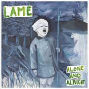 Vinile Alone and Alright Lame