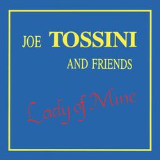 CD Lady of Mine Joe Tossini