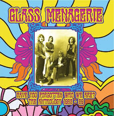 CD Have You Forgotten Who We Are? The Anthology 1968-1969 Glass Menagerie