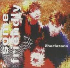 CD Some Friendly Charlatans