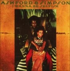 CD I Wanna Be Selfish (+ Bonus Tracks) Valerie Simpson Nickolas Ashford