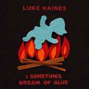 CD I Sometimes Dream of Glue Luke Haines