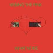 CD What Noise Kissing the Pink