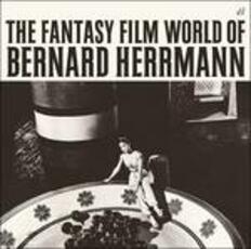 CD Fantasy Film World of Bernard Herrmann (Colonna sonora) Bernard Herrmann