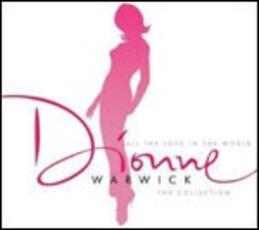 CD All the Love in the World. The Collection Dionne Warwick