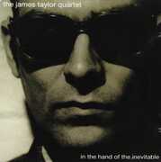 CD In the Hand of the Inevitable James Taylor (Quartet)