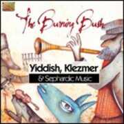 CD Yiddish, Klezmer & Sephardic Music Burning Bush