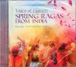 CD Voice of Flowers. Spring Ragas from India Baluji Shrivastav