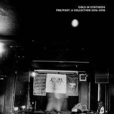 Vinile Pre-Post. A Collection 2016-2018 Girls in Synthesis