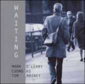 CD Waiting Tom Rainey Mark O'Leary Cuong Vu