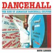 Vinile Dancehall. The Rise of Jamaican Dancehall Culture