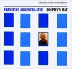 CD Dolphy's Hat Primitive Arkestra