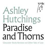CD Paradise and Thorns Ashley Hutchings