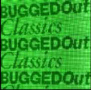 CD Bugged Out! Classics