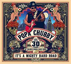CD It's a Mighty Hard Road Popa Chubby