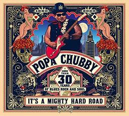 CD It's a Mighty Hard Road Popa Chubby