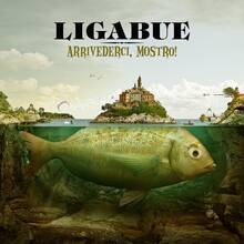 CD Arrivederci, mostro! Ligabue